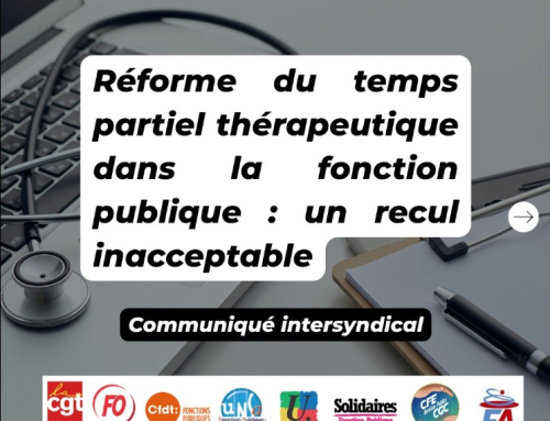 Réforme du temps partiel thérapeutique dans la fonction publique : un recul inacceptable