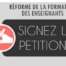 signez la pétition réforme de la formation des enseignant.es